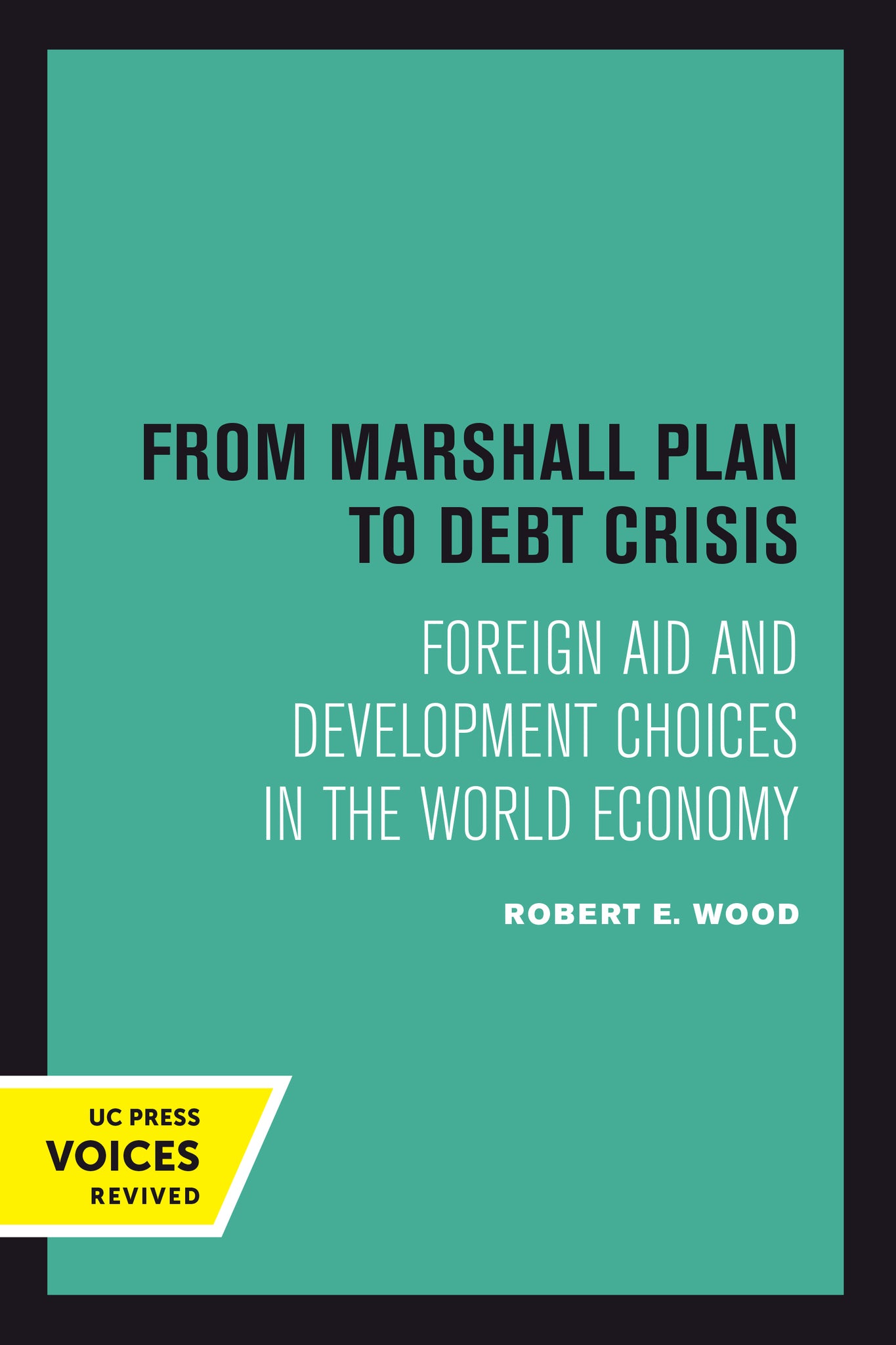 Cover image for From Marshall Plan to Debt Crisis ISBN 9780520377783